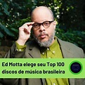 Ed Motta elege seu Top 100 discos de música brasileira - Disconversa