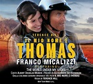 La canzone di Franco Micalizzi tratta dal film "Il mio nome è Thomas"
