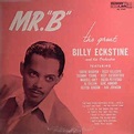 Billy Eckstine And His Orchestra - Mr. "B" | Discogs
