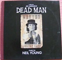 Neil Young – Dead Man (Original Motion Picture Soundtrack) (1996, Vinyl ...