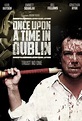 Once Upon a Time in Dublin | Rotten Tomatoes