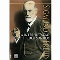 Livro - A Interpretação dos Sonhos - Sigmund Freud - Psicanálise no ...