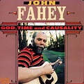 God, Time And Causality - Album by John Fahey | Spotify