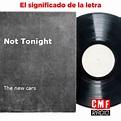 La historia y el significado de la canción 'Not Tonight - The new cars