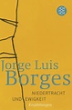 Niedertracht und Ewigkeit - Jorge Luis Borges | S. Fischer Verlage
