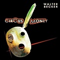 Circus Money : Walter Becker: Amazon.es: CDs y vinilos}