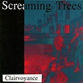 Clairvoyance by Screaming Trees on Amazon Music Unlimited