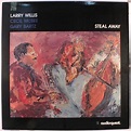 Larry Willis - Steal Away | Ediciones | Discogs