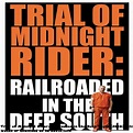 Trial of Midnight Rider: Railroaded in the Deep South (2018) Film 4K ...