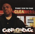 Consequence - Take 'Em To The Cleaners Mixtape: CD | Rap Music Guide