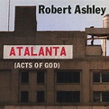 ‎Atalanta (Acts Of God) Volume I by Robert Ashley on Apple Music