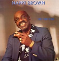 FROM THE VAULTS: Nappy Brown born 12 October 1929