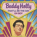 Buddy Holly - That'll Be The Day / Oh, Boy (1984, Vinyl) | Discogs