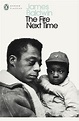 The Fire Next Time by James Baldwin - Penguin Books Australia