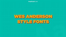 Wes Anderson Style Fonts: 11 Picks - Graphic Pie