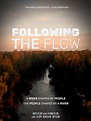 Following the Flow (2022) - IMDb