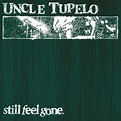 Uncle Tupelo - Still Feel Gone (Coloured Vinyl) | MusicZone | Vinyl ...