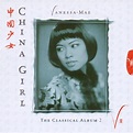 ‎China Girl - The Classical Album, Vol. 2 by Vanessa-Mae on Apple Music