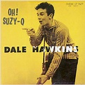 Album Oh suzy q de Dale Hawkins sur CDandLP