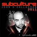 John O'Callaghan - Subculture 2011 | Releases | Discogs