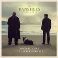 The Banshees Of Inisherin (Original Soundtrack) - Carter Burwell mp3 ...