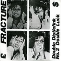 Fracture (Punk) - Double Distlefink No. 2 Double Luck Lyrics and ...