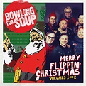 Merry Flippin' Christmas Vol. 1 and 2 - Album by Bowling For Soup | Spotify