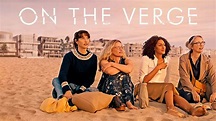 On the Verge - Netflix Series - Where To Watch