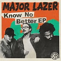 Know No Better - EP by Major Lazer | Spotify
