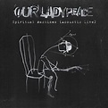 Our Lady Peace - Spiritual Machines (Acoustic Live) Lyrics and ...