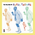 Rufus Thomas - The Very Best Of Rufus Thomas | Discogs