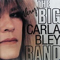 The Very Big Carla Bley Band [Vinyl LP]: Amazon.de: Musik-CDs & Vinyl