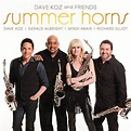 Play Dave Koz And Friends Summer Horns by Dave Koz feat. Gerald ...