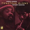 Joseph Jarman & Anthony Braxton - Together Alone (1974) [Reissue 1994 ...