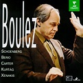 Pierre Boulez conducts Schoenberg, Berio, Carter, Kurtág, Xenakis [5 CD ...