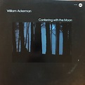 William Ackerman - Conferring With The Moon (1986, Allied Record ...