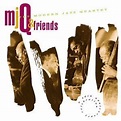 mjQ & Friends (A 40th Anniversary Celebration) by Modern Jazz Quartet ...