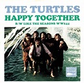 Dig the 60s | The turtles happy together, Happy together, Happy