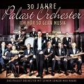 30 Jahre Palast Orchester-Ich Hör So Gern Musik von Max Raabe & Palast ...