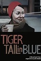 ‎Tiger Tail in Blue (2012) directed by Frank V. Ross • Reviews, film ...