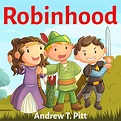 Robin Hood : Practice makes perfect: Book For Kids: Bedtime Stories ...