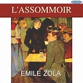 L'ASSOMMOIR de ZOLA - Livres audio SonoBooK