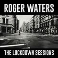 Roger Waters - The Lockdown Sessions | Sony Music España