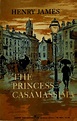 The Princess Casamassima. by Henry James | Open Library