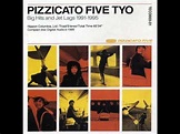 Pizzicato Five - Lesson 3003 Part 1 - Big Hits And Jet Lags 1994-1997 ...