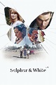 Sulphur and White (2020) | The Poster Database (TPDb)