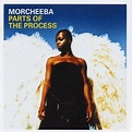Morcheeba - Parts of the Process (The Very Best of Morcheeba) - Reviews ...