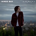 James Bay's Beautifully Heartbreaking 'Oh My Messy Mind' EP - Atwood ...