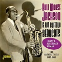 BULL MOOSE JACKSON - I Want A Bowlegged Woman and the Greatest Hits ...