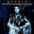Minnie Riperton - Petals: The Minnie Riperton Collection - Amazon.com Music